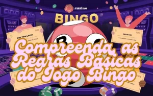 on image text 'Compreenda as Regras Básicas do Jogo Bingo'